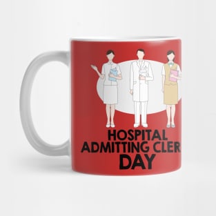 April 5th - Hospital Admitting Clerks Day Mug